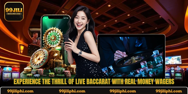 Experience the thrill of live baccarat with real money wagers