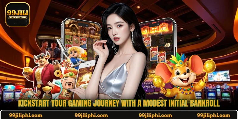 Kickstart your gaming journey with a modest initial bankroll