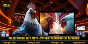 Online Sabong With Maya - Payment Search Intent Explained