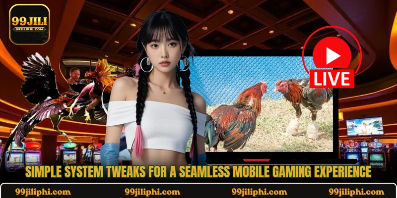 Simple system tweaks for a seamless mobile gaming experience