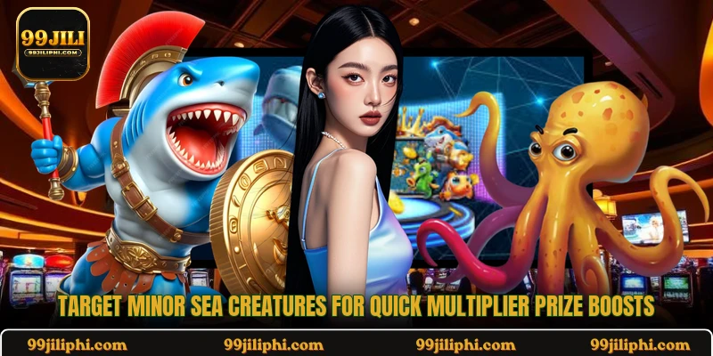 Target minor sea creatures for quick multiplier prize boosts