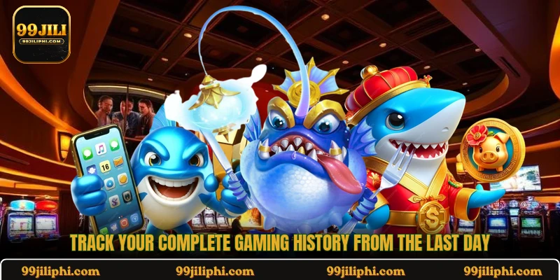Track your complete gaming history from the last day