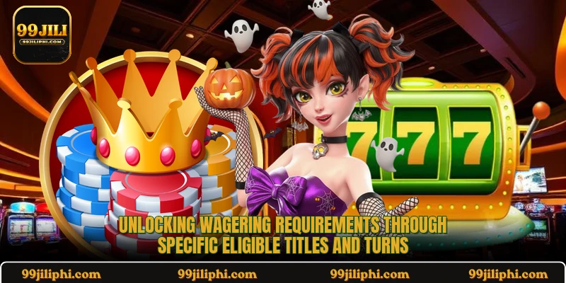 Unlocking wagering requirements through specific eligible titles and turns