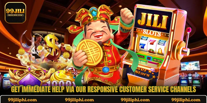 Get immediate help via our responsive customer service channels