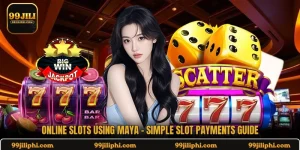 Online Slots Using Maya - Simple Slot Payments Guide