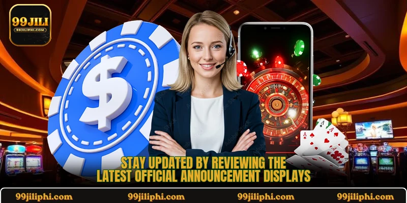 Stay updated by reviewing the latest official announcement displays